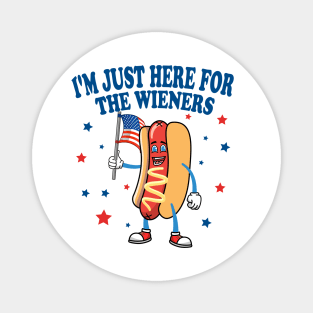 I'm Just Here For The Wieners Magnet